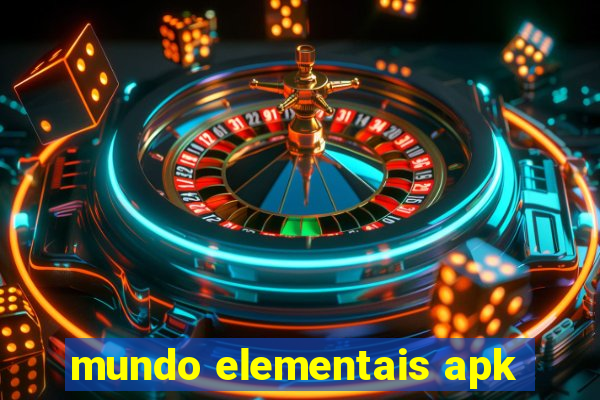 mundo elementais apk