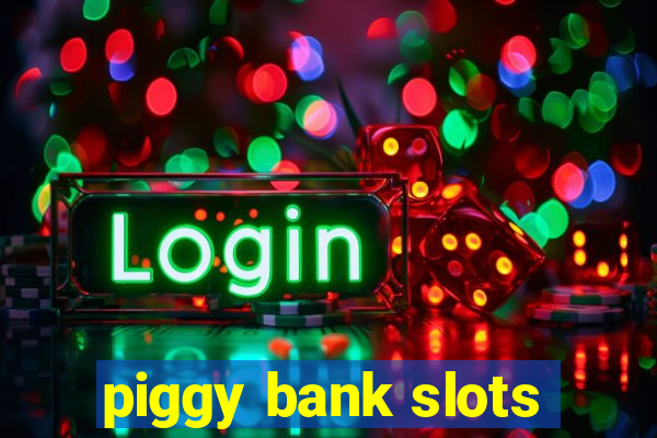 piggy bank slots