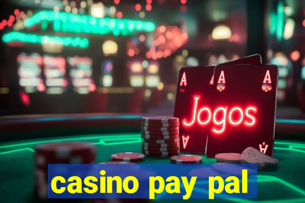 casino pay pal