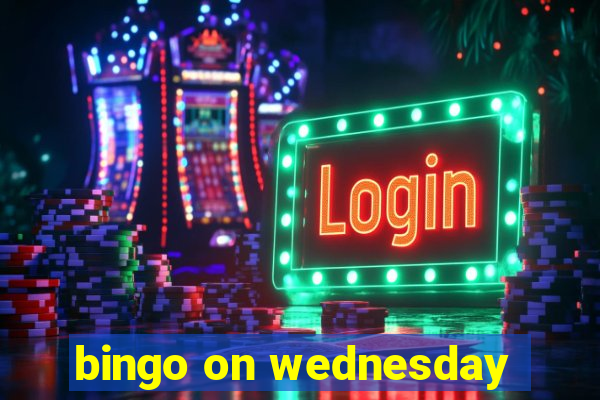 bingo on wednesday