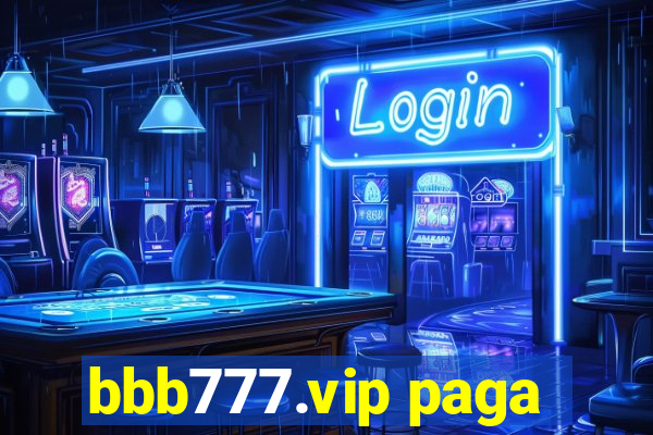 bbb777.vip paga