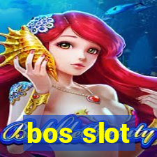 bos slot