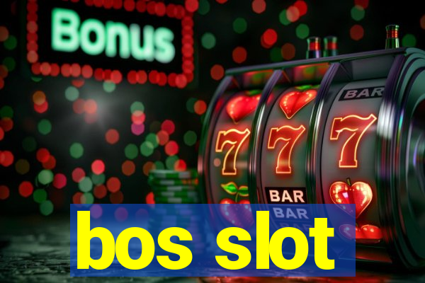 bos slot