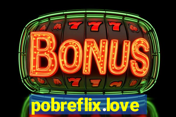 pobreflix.love