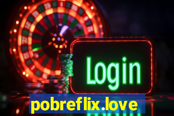 pobreflix.love