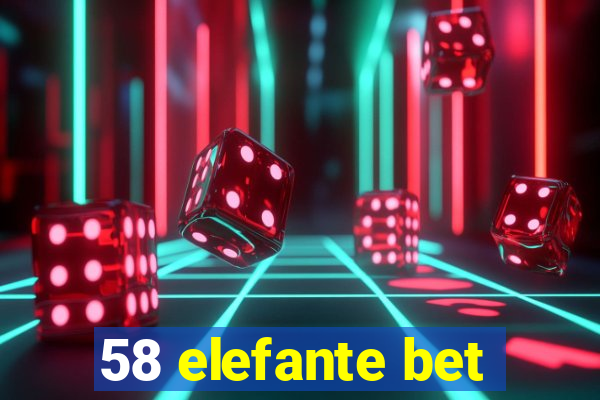 58 elefante bet