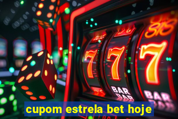 cupom estrela bet hoje