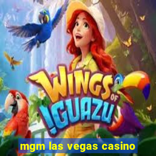 mgm las vegas casino