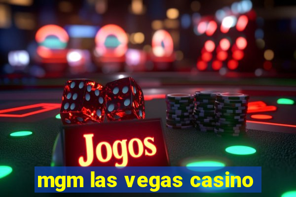 mgm las vegas casino