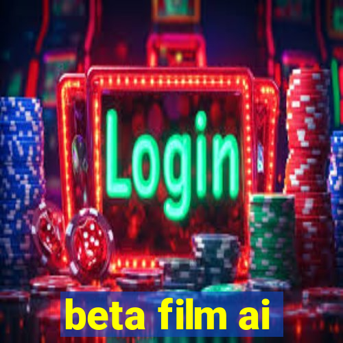 beta film ai