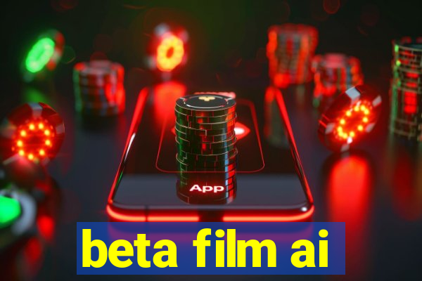 beta film ai