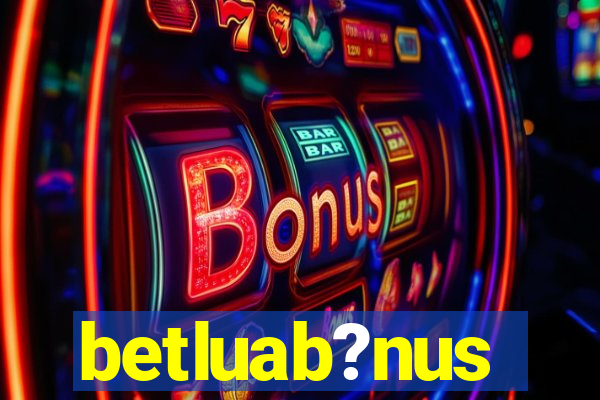 betluab?nus