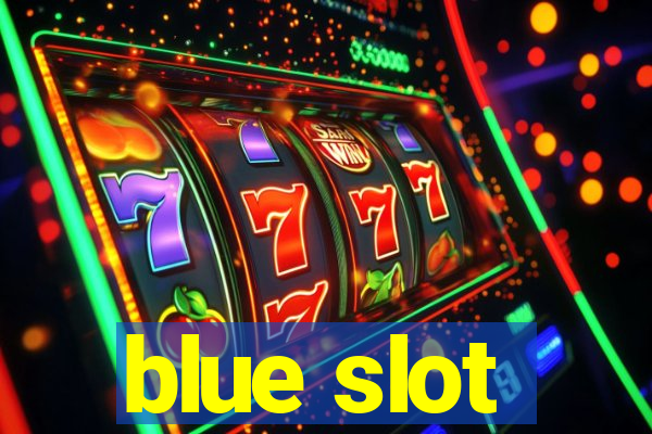 blue slot