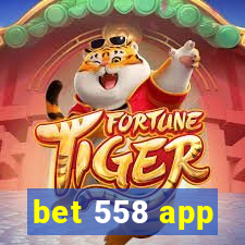 bet 558 app