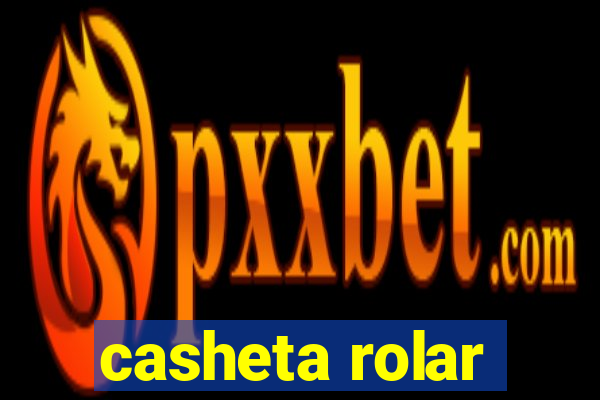 casheta rolar