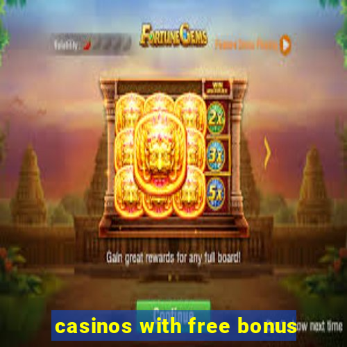 casinos with free bonus