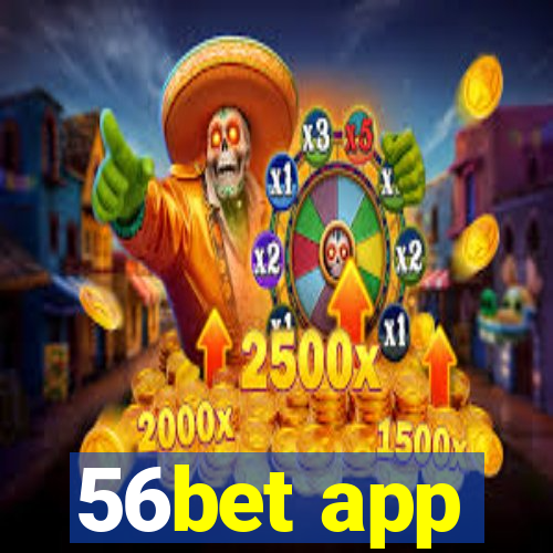 56bet app