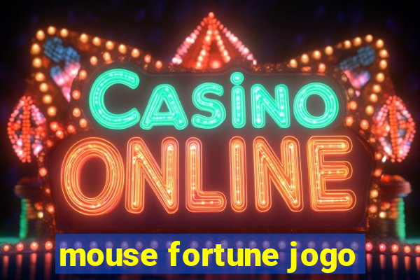 mouse fortune jogo