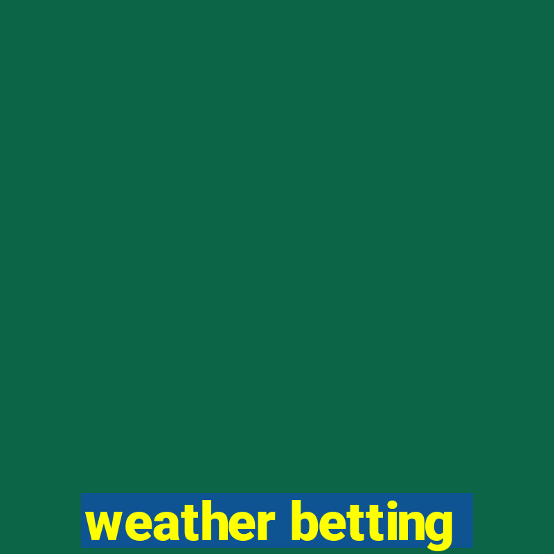 weather betting