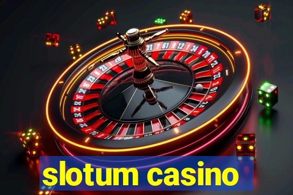 slotum casino