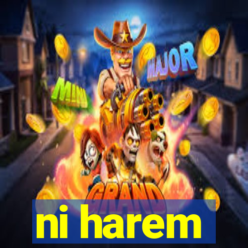 ni harem