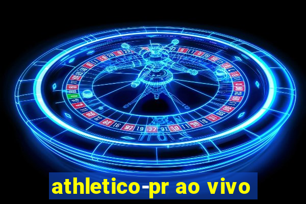 athletico-pr ao vivo