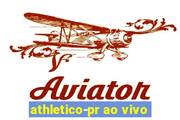 athletico-pr ao vivo