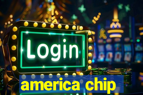 america chip