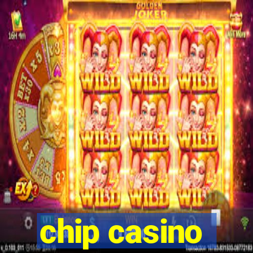 chip casino