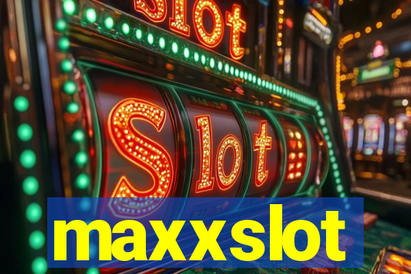 maxxslot