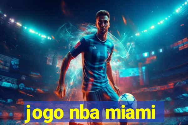 jogo nba miami