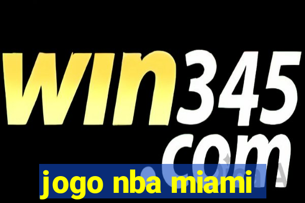 jogo nba miami