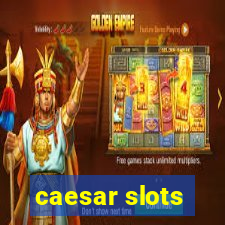 caesar slots