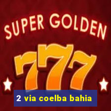 2 via coelba bahia