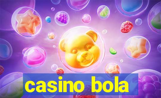 casino bola