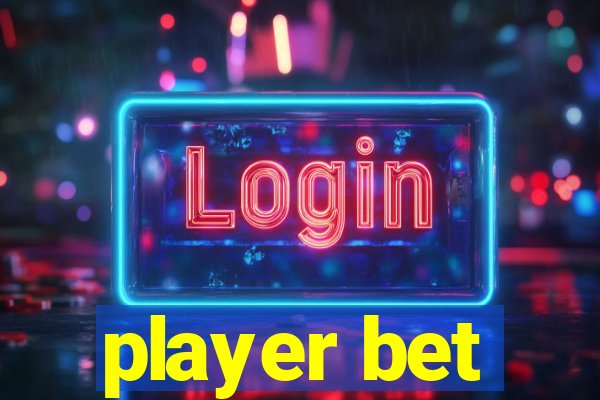 player bet