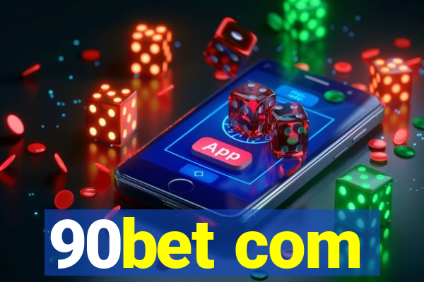 90bet com