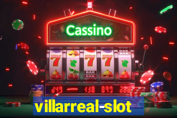 villarreal-slot