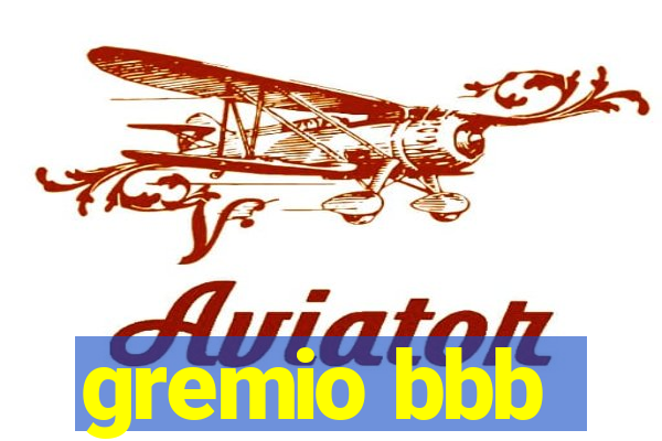 gremio bbb