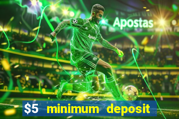 $5 minimum deposit casino australia