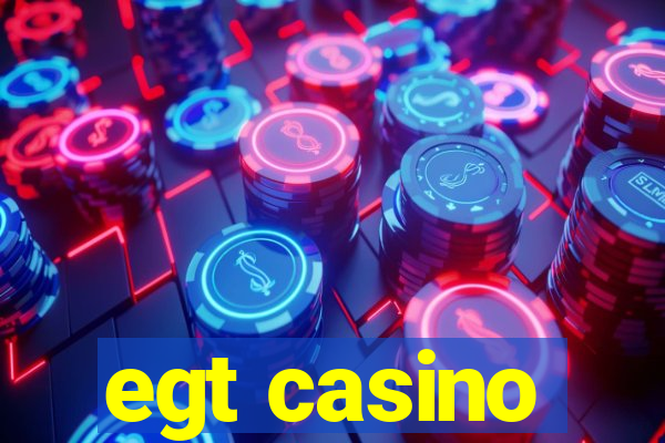 egt casino