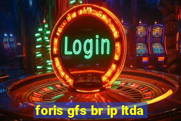 foris gfs br ip ltda