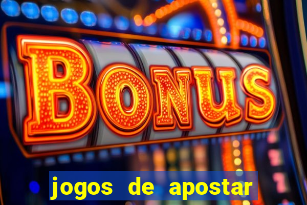 jogos de apostar dinheiro online