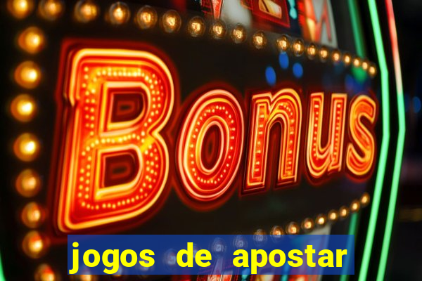 jogos de apostar dinheiro online