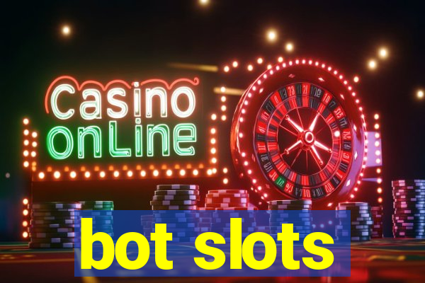 bot slots