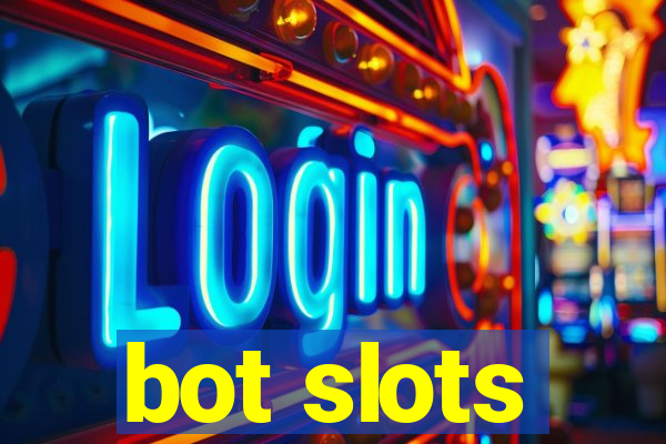 bot slots