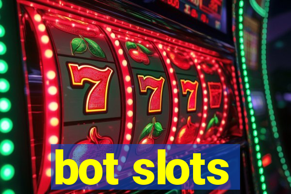 bot slots