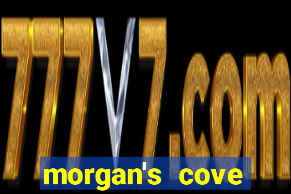 morgan's cove resort and casino