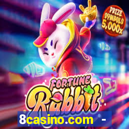 8casino.com - ca莽a-n铆queis online cassino