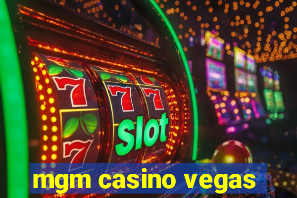 mgm casino vegas